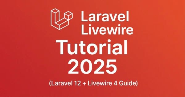 Laravel Livewire Tutorial 2025 (Laravel 12 + Livewire 4 Guide) – Featured image