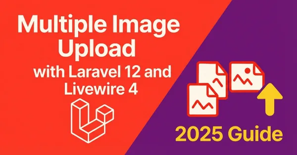Laravel 12 Multiple Image Upload with Livewire 4 (Local & S3, 2025 Guide) – Featured image