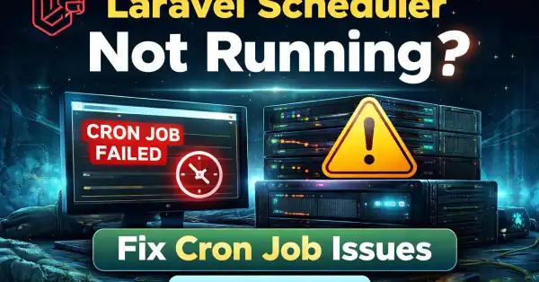Laravel Scheduler Not Running – 9 Fixes for Cron Job Issues